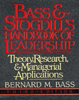Bass and Stogdill's Handbook of Leadership Theory, Research and Managerial Applications 3rd 9780029015001 Front Cover