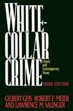 White-Collar Crime Offenses in Business, Politics, and the Professions, 3rd Ed 3rd 9780029116012 Front Cover
