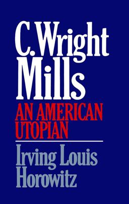 C Wright Mills an American Utopia  9780029150108 Front Cover