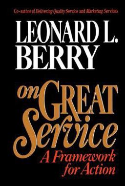 On Great Service A Framework for Action  9780029185551 Front Cover