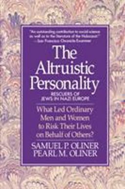 Altruistic Personality Rescuers of Jews in Nazi Europe  9780029238295 Front Cover