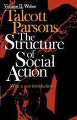 Structure of Social Action 2nd Ed. Vol. 2 2nd 9780029242506 Front Cover