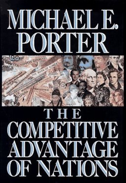 The Competitive Advantage of Nations and Their Firms The Competitive Advantage of Nations and Their Firms