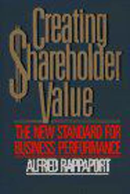 Creating Shareholder Value A Guide for Managers and Investors  9780029257203 Front Cover