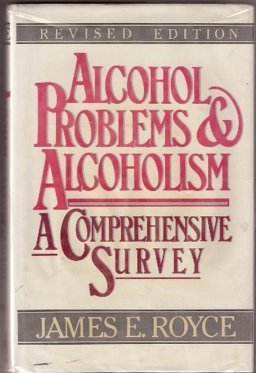 Alcohol Problems and Alcoholism A Comprehensive Survey 2nd 9780029275412 Front Cover