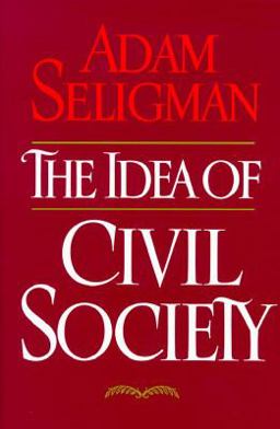 Idea of Civil Society  9780029283158 Front Cover