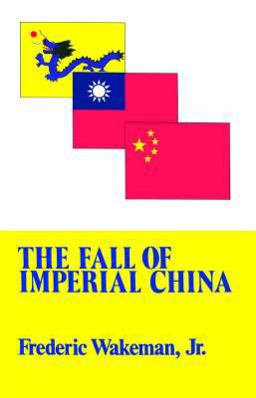 Fall of Imperial China  9780029336809 Front Cover
