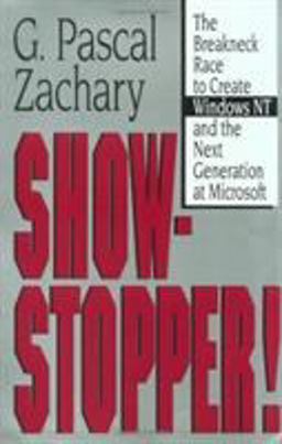 Show-Stopper! The Breakneck Race to Create Windows NT and the Next Generation at Microsoft  9780029356715 Front Cover