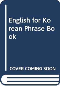 English for Korean Phrase Book English for Korean Phrase Book