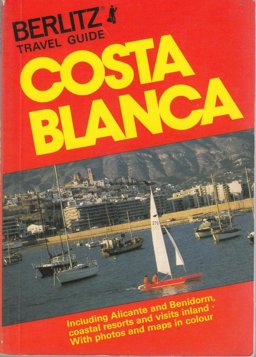 Costa Blanca Travel Guide Costa Blanca Travel Guide