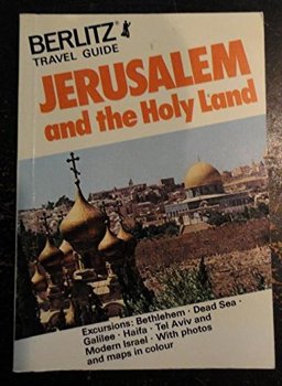 Jerusalem and the Holy Land Travel Guide Jerusalem and the Holy Land Travel Guide