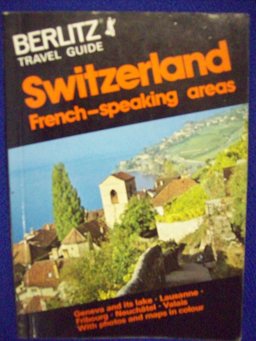 Switzerland French Speaking Areas Switzerland French Speaking Areas