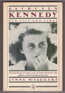 Kathleen Kennedy Her Life and Times  9780030004780 Front Cover