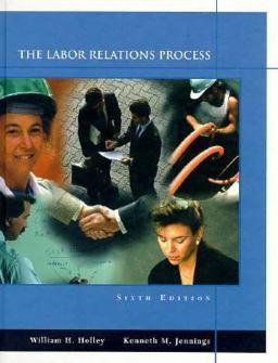 Labor Relations Process 6th 9780030180095 Front Cover