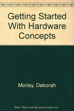 Getting Started with Hardware Concepts
