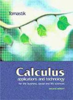 Calculus Applications and Technology for Business, Social, and Life Sciences 2nd 9780030215599 Front Cover