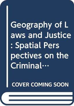 The Geography of Laws and Justice