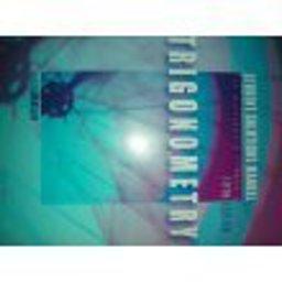 Student Solutions Manual to Accompany Trigonometry 4th 9780030249716 Front Cover