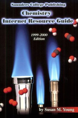Saunders College Publishing Chemistry Internet Resource Guide, 1999/2000