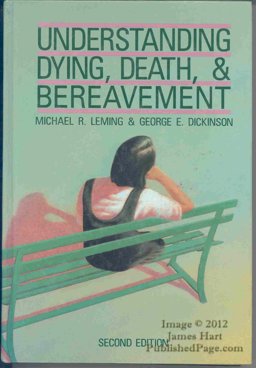 Understanding Dying, Death and Bereavement 2nd 9780030283772 Front Cover