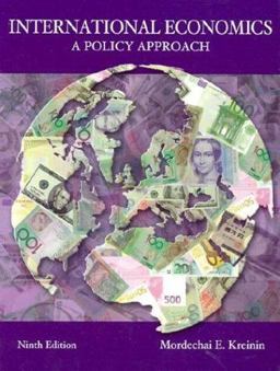 International Economics A Policy Approach 9th 9780030341564 Front Cover