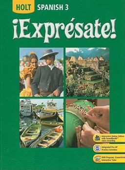 Expresate! Student Edition Level 3 2008  9780030453724 Front Cover