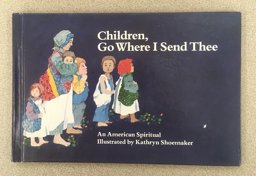 Children, Go Where I Send Thee