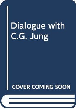 Dialogue with C. G. Jung Dialogue with C. G. Jung