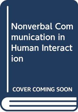 Nonverbal Communication in Human Interaction