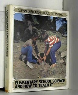 Elementary School Science and How to Teach It