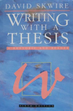 Writing with a Thesis 6th 9780030791017 Front Cover