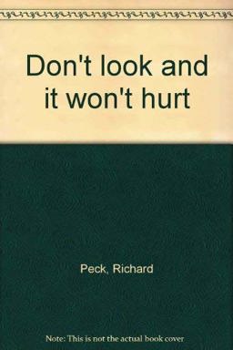 Don't Look and It Won't Hurt
