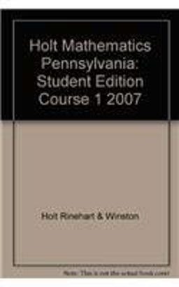 Holt Mathematics Pennsylvania Student Edition Course 1
