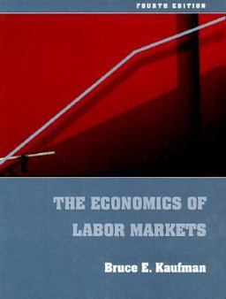 The Economics of Labor Markets The Economics of Labor Markets