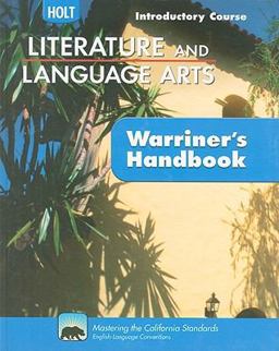 California Holt Literature and Language Arts: Warriner's Handbook, Introductory Course