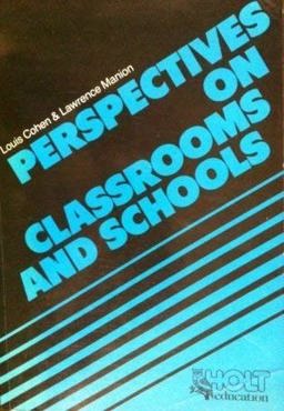 Perspectives on Classrooms and Schools