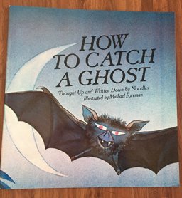How to Catch a Ghost