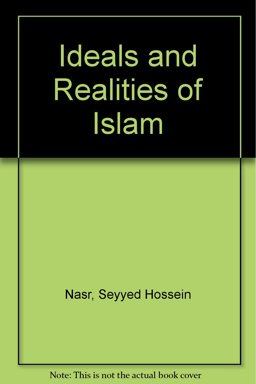 Ideals and Realities of Islam Ideals and Realities of Islam