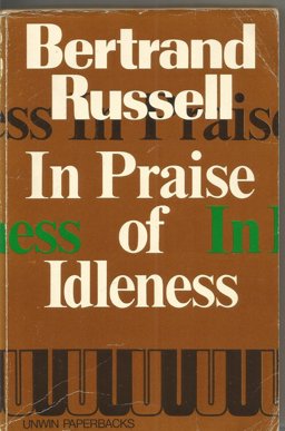 In Praise of Idleness and Other Essays
