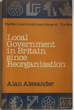 Local Government in Britain since Reorganisation