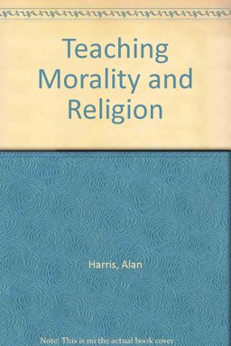 Teaching Morality and Religion Teaching Morality and Religion