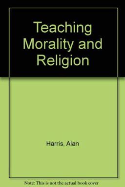 Teaching Morality and Religion Teaching Morality and Religion