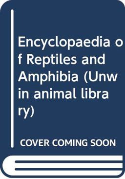 The Encyclopaedia of Reptiles and Amphibians