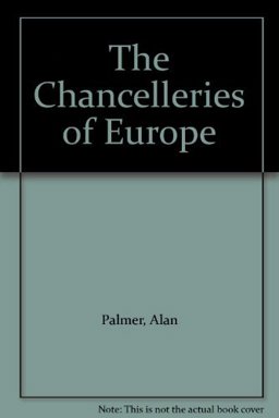 The Chancelleries of Europe The Chancelleries of Europe