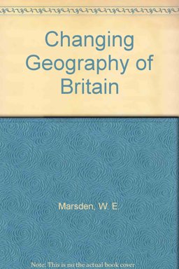 The Changing Geography of Britain
