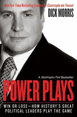 Power Plays Win or Lose--How History's Great Political Leaders Play the Game  9780060004446 Front Cover