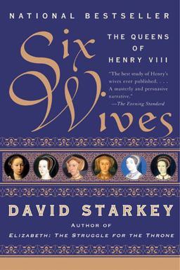 Six Wives The Queens of Henry VIII  9780060005504 Front Cover