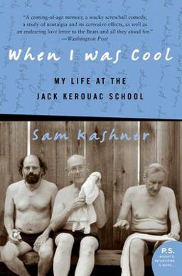 When I Was Cool My Life at the Jack Kerouac School  9780060005672 Front Cover