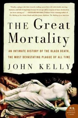 Great Mortality An Intimate History of the Black Death, the Most Devastating Plague of All Time  9780060006938 Front Cover