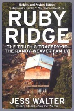 Ruby Ridge The Truth and Tragedy of the Randy Weaver Family  9780060007942 Front Cover